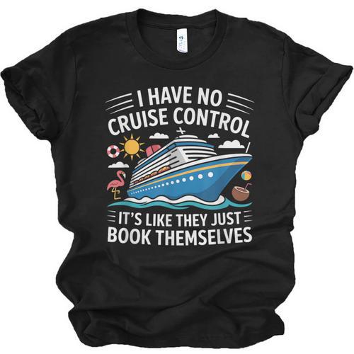 I Have No Control On A Cruise They Book Themselves Unisex Jersey T-Shirt - Bookorys CA