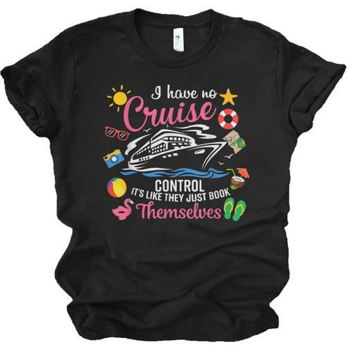 I Have No Control On A Cruise They Just Book Themselves Unisex Jersey T-Shirt - Bookorys