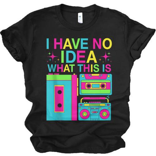 I Have No Idea What This Is Retro 70's 80's 90's Nostalgia Unisex Jersey T-Shirt - Figerry