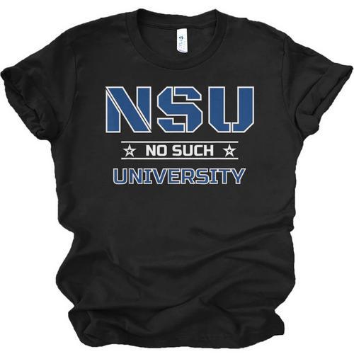 NSU No Such University High School Graduation Unisex Jersey T-Shirt - Best Gift Smart