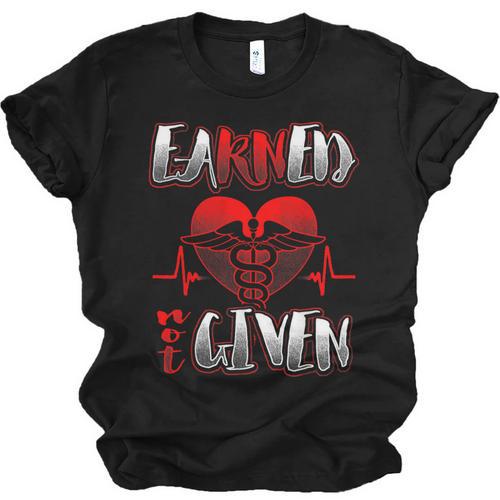 Nursing School Shirt Graduation Earned Not Given Nurse Unisex Jersey T-Shirt - Best Gift Smart