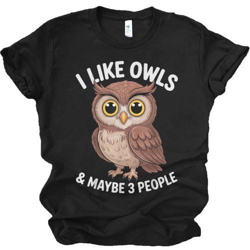 I Like Owls And Maybe 3 People Introvert Humor Casual Unisex Jersey T-Shirt - Raresse