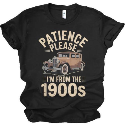Patience Please I'm From The 1900s Old Car Unisex Jersey T-Shirt - Figerry