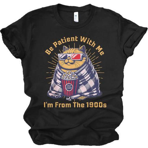 Be Patient I'm From The 1900s 1980s Gen X Millenial Unisex Jersey T-Shirt - Figerry