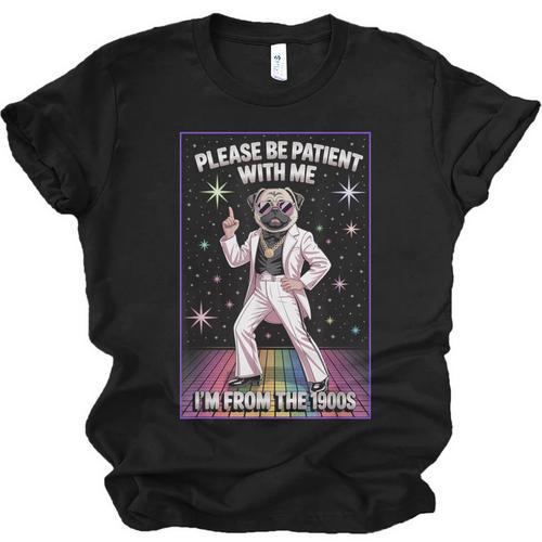 Be Patient With Me I'm From The 1900s Birthday Unisex Jersey T-Shirt - Figerry