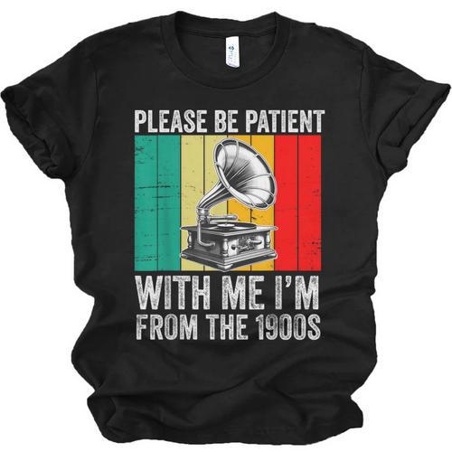 Be Patient With Me I'm From The 1900s Unisex Jersey T-Shirt - Figerry