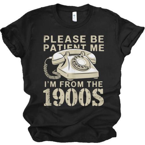 Patient Me I'm From The 1900s Unisex Jersey T-Shirt - Figerry
