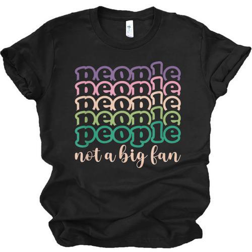 People Not a Big Fan Sarcastic Introvert Humor Unisex Jersey T-Shirt - Raresse