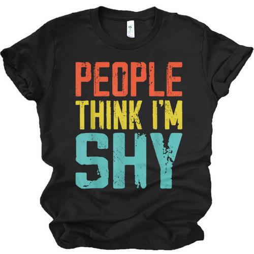 People Think I'm Shy I Introvert Unisex Jersey T-Shirt - Raresse