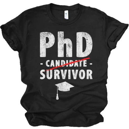 PhD Candidate Survivor PhD Graduation Unisex Jersey T-Shirt - Best Gift Smart