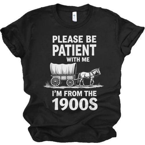 Playful Slow Pace Please Be Patient I'm From The 1900s Unisex Jersey T-Shirt - Figerry