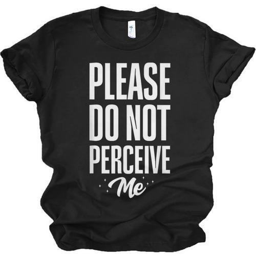 Please Do Not Perceive Me Introvert Social Anxiety Unisex Jersey T-Shirt - Raresse
