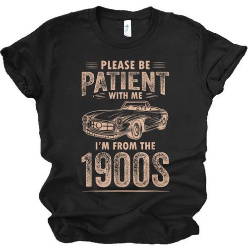 Please Be Patient With Me I'm From The 1900s Car Vintage Unisex Jersey T-Shirt - Figerry