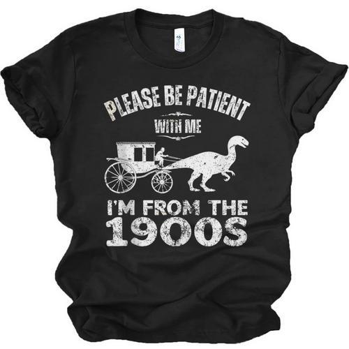 Please Be Patient With Me I'm From The 1900s Dinosaur Unisex Jersey T-Shirt - Figerry