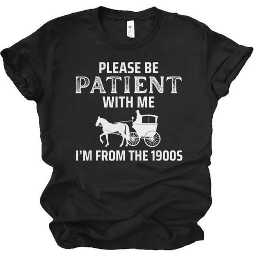 Please Be Patient With Me I'm From The 1900s Gen X Unisex Jersey T-Shirt - Figerry