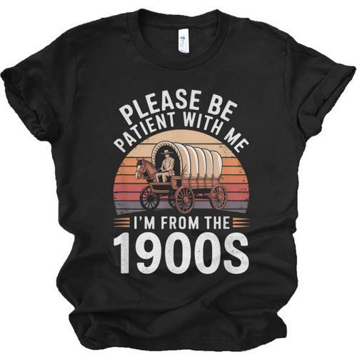 Please Be Patient With Me I'm From The 1900s Grandma Grandpa Unisex Jersey T-Shirt - Figerry