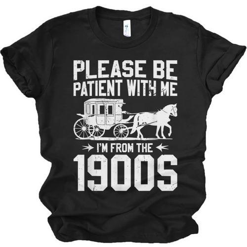 Please Be Patient I'm From The 1900s Over The Hill 90s Unisex Jersey T-Shirt - Figerry