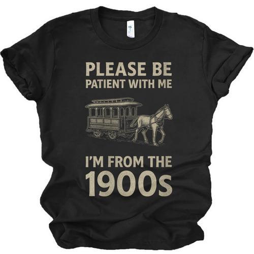 Please Be Patient With Me I'm From The 1900s Horse Carriage Unisex Jersey T-Shirt - Figerry