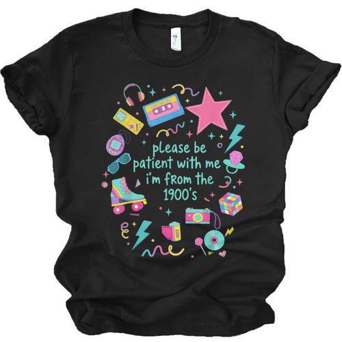 Please Be Patient With Me I'm From The 1900s Humor Saying Unisex Jersey T-Shirt - Figerry