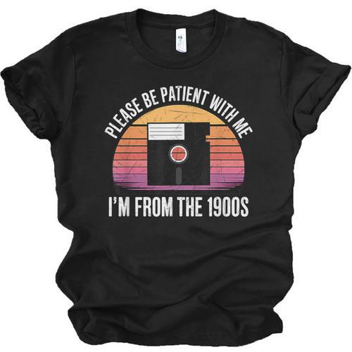 Please Be Patient With Me I'm From The 1900s PC Floppy Disk Unisex Jersey T-Shirt - Figerry