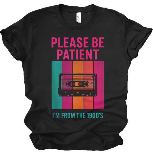 Please Be Patient I'm From The 1900s Retro Cassette Tape Unisex Jersey T-Shirt - Figerry