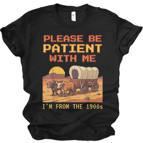 Please Be Patient I'm From The 1900s Retro Pixel Art Unisex Jersey T-Shirt - Figerry