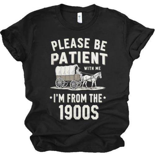 Please Be Patient I'm From The 1900s Retro Unisex Jersey T-Shirt - Figerry