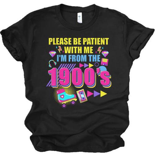 Please Be Patient With Me I'm From The 1900s Retro Vibes Unisex Jersey T-Shirt - Figerry