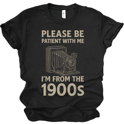 Please Be Patient With Me I'm From The 1900s Retro Vintage Unisex Jersey T-Shirt - Figerry
