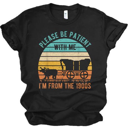 PLEASE BE PATIENT I'M FROM THE 1900s Vintage 1900s 90s Unisex Jersey T-Shirt - Figerry