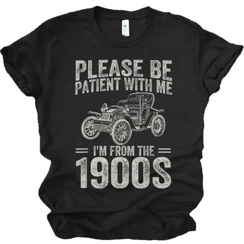 Please Be Patient I'm From The 1900s Vintage Car Unisex Jersey T-Shirt - Figerry