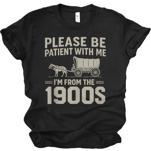 Please Be Patient I'm From The 1900s Vintage Over The Hill Unisex Jersey T-Shirt - Figerry