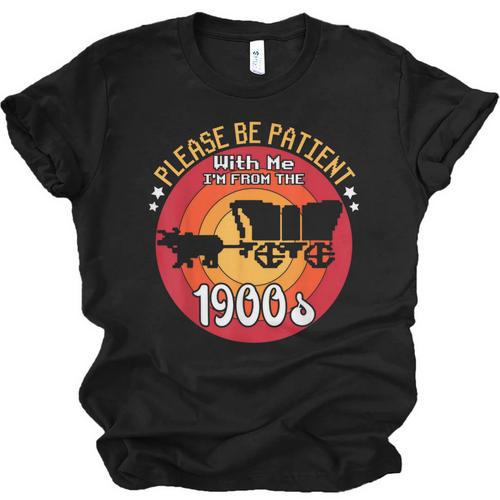 Please Be Patient With Me I'm From The 1900s Vintage Meme Unisex Jersey T-Shirt - Figerry