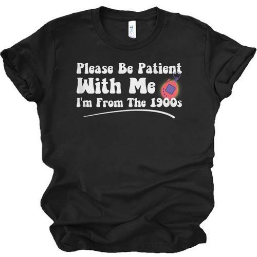 Please Be Patient I'm From The 1900s Vintage Toy Unisex Jersey T-Shirt - Figerry