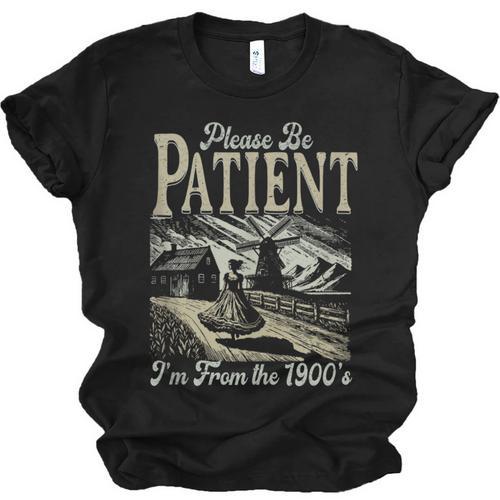 Please Be Patient With Me I'm From The 1900s For Women Unisex Jersey T-Shirt - Figerry