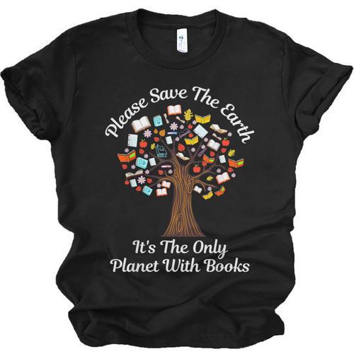 Please Save The Earth It's The Only Planet With Books Unisex Jersey T-Shirt - Bookorys
