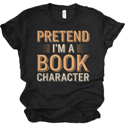 Pretend I'm A Book Character Unisex Jersey T-Shirt - Bookorys CA
