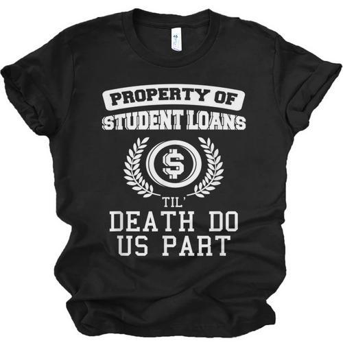 Property Of Student Loans College Graduation Shirt Unisex Jersey T-Shirt - Best Gift Smart