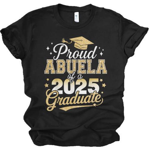 Proud Abuela Of a Class Of 2025 Graduate Senior Graduation Unisex Jersey T-Shirt - Best Gift Smart