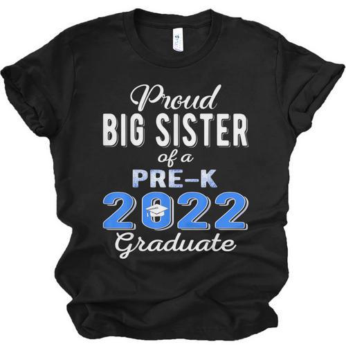 Proud Big Sister Of Pre K School Graduate 2022 Graduation Unisex Jersey T-Shirt - Best Gift Smart