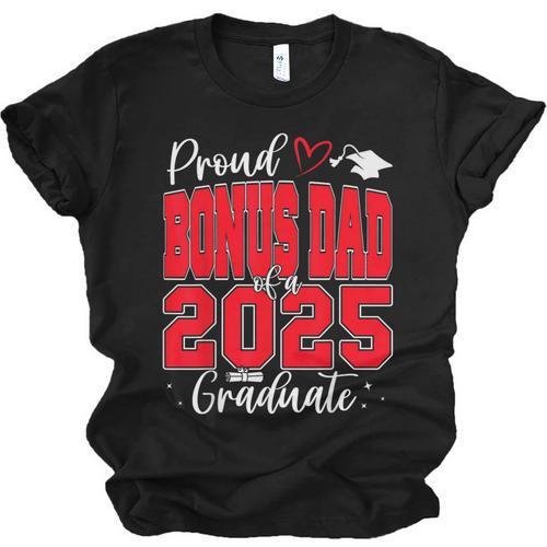 Proud Bonus Dad Of a Class Of 2025 Graduate Graduation Unisex Jersey T-Shirt - Best Gift Smart