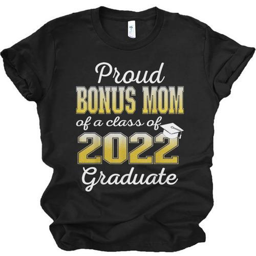 Proud Bonus Mom Of 2022 Graduate Class 2022 Graduation 22 Unisex Jersey T-Shirt - Best Gift Smart