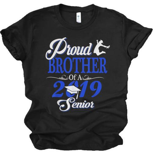 Proud BROTHER Of A Class 2019 Senior Tshirt Graduation Unisex Jersey T-Shirt - Best Gift Smart