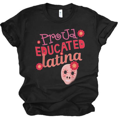 Proud Educated Latina Graduation Masters Degree PhD Unisex Jersey T-Shirt - Best Gift Smart