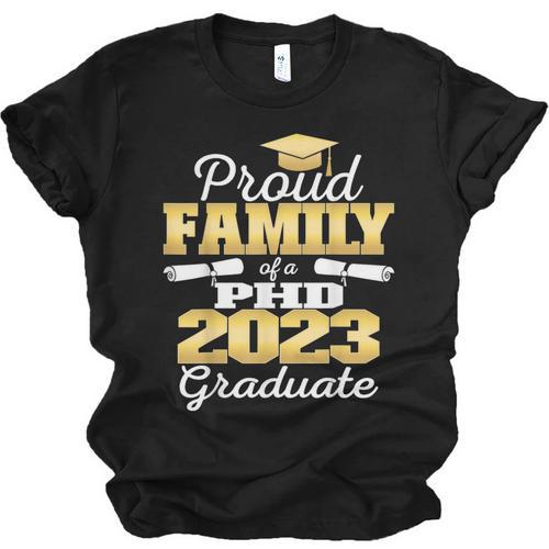 Proud Family Class Of 2023 PHD Graduate Doctorate Graduation Unisex Jersey T-Shirt - Best Gift Smart