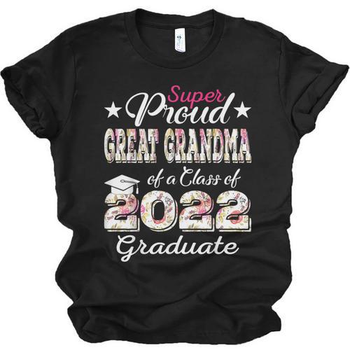 Proud Great Grandma Of 2022 Graduate Class 2022 Graduation Unisex Jersey T-Shirt - Best Gift Smart