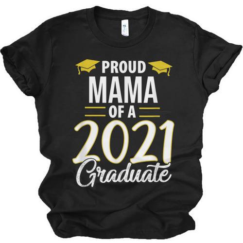 Proud Mama Of A 2021 Graduate Graduation Clothes MBA PhD Unisex Jersey T-Shirt - Best Gift Smart