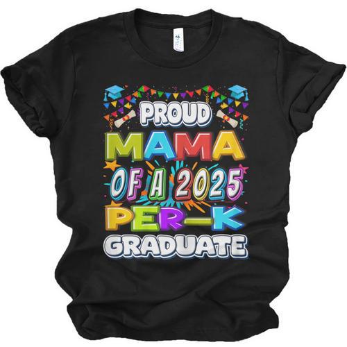 Proud MAMA Of a 2025 PRE-K Graduate -Graduation Unisex Jersey T-Shirt - Best Gift Smart
