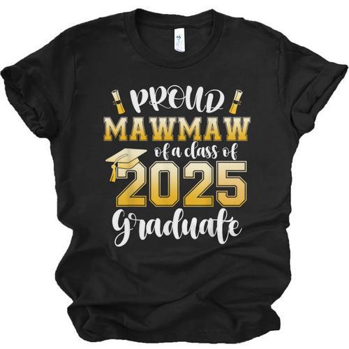 Proud Mawmaw Of a Class Of 2025 Graduate Graduation 2025 Unisex Jersey T-Shirt - Best Gift Smart