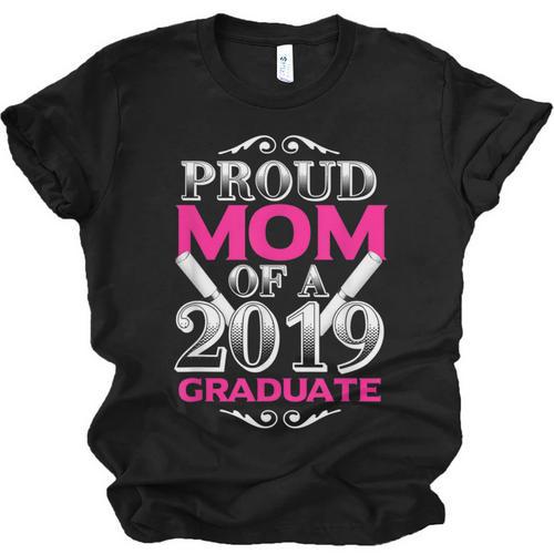 Proud Mom Of 2019 Graduate Class 2019 Tshirt Graduation Unisex Jersey T-Shirt - Best Gift Smart